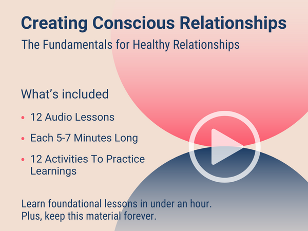 Creating Conscious Relationships